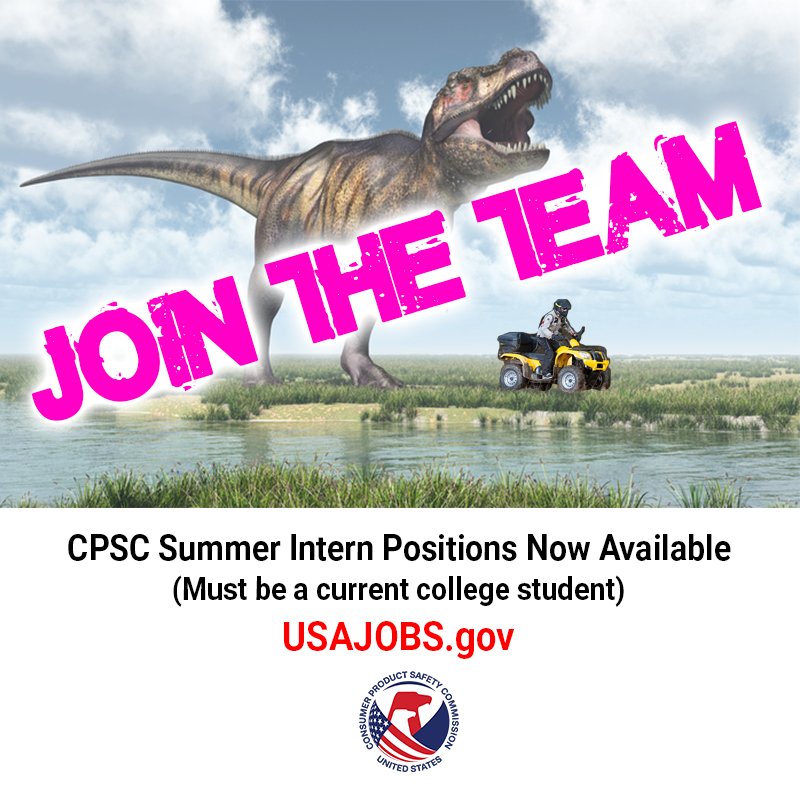 A dinosaur roaring while a man is riding away on an ATV. The text reads, "Join the team! CPSC Summer Intern Positions Now Available. Must be a current college student. USAJobs.gov."