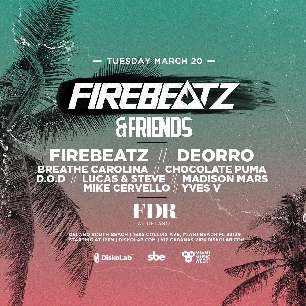 Firebeatz's tweet photo. MIAMI, WE ARE COMING BACK! Firebeatz &amp; Friends on Tuesday March 20 together with @Deorro, @BreatheCarolina, @ChocolatePuma, @dj_dod, @lucasandsteve, @themadisonmars, @MikeCervello, @yvesv + special guests! Get your tix here: https://t.co/x7C0PnO1CG https://t.co/6btfhlPcg4