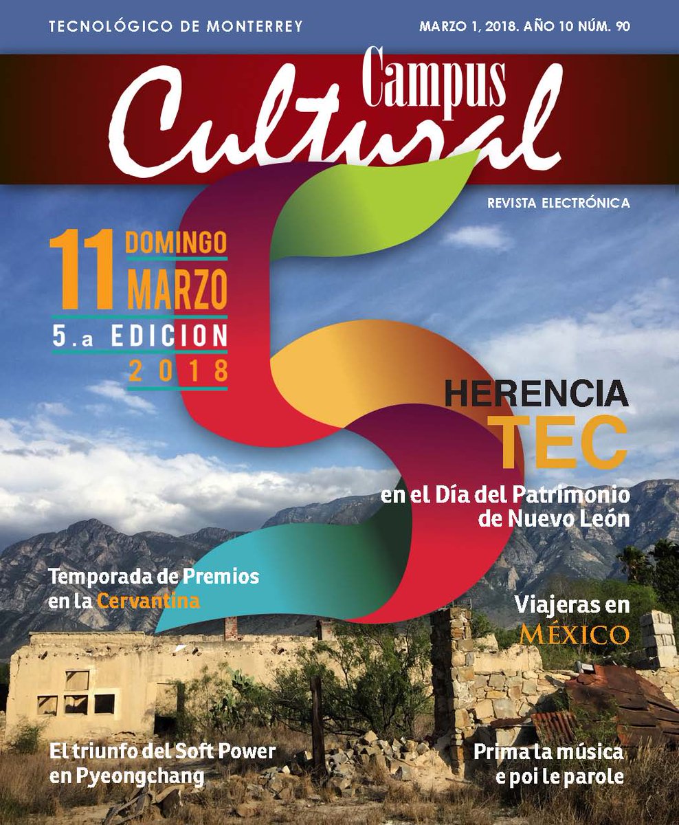 CampusCultural's tweet photo. #RevistaCampusCultural, en su número  90 te presentamos todos sobre el #DíadelPatrimoniode @nuevoleon, #JuegosOlimpicos, Premios de la Cervantina @PatrimonioTec, #MujeresEnElArte música, 60 años carrera de #Letras https://t.co/m7tXIRtRXS https://t.co/QJB8UI6nVO