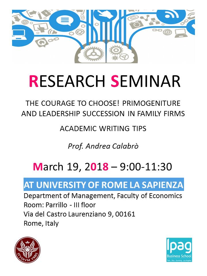CalabrAndrea's tweet photo. I’m happy to invite you to a Research Seminar at University of Rome La Sapienza March 19, 2018 - 9am to 11.30am. I’ll share some reflections on current trends in family business research and academic writing. #IPAGLab #IPAGFamBiz #TheCourageToChoose #profacalabrò #STEPproject https://t.co/SlDg8iIepO