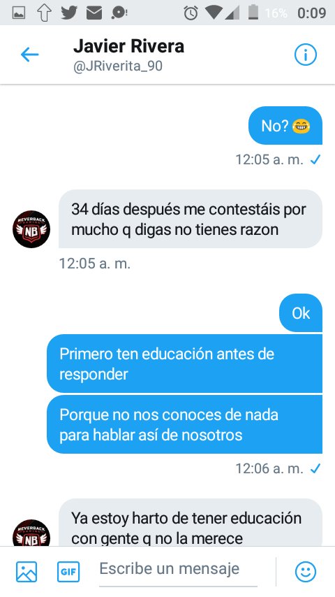 1/2 LAMENTABLE LA ACTITUD DE ALGUNOS, FALTANDONOS EL RESPETO COMO ORGANIZACIÓN, SOLO POR A VER ESTADO EN MUKLASH Y AHORA EN NEVERBACK SE CREE QUE PUEDE TRATAR A LA GENTE ASÍ. <a href="/JRiverita_90/">a</a>