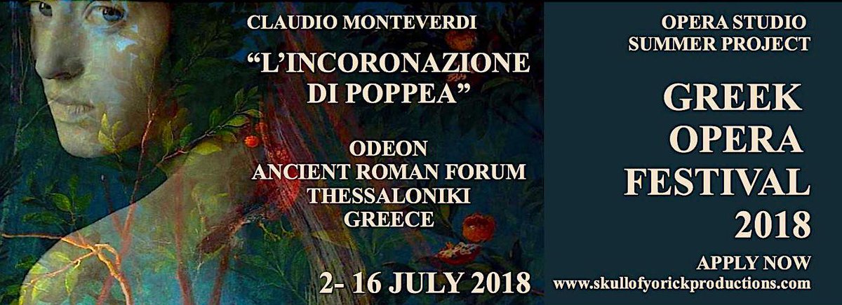 SOYProductions's tweet image. NEW SUMMER PROJECT 2-16 JULY 2018
OPERA STUDIO
GREEK OPERA FESTIVAL 2018
MONTEVERDI &quot;L&apos;INCORONAZIONE DI POPPEA&quot;
ODEON ANCIENT ROMAN FORUM THESSALONIKI
APPLICATION DEADLINE: 10th APRIL 2018
skullofyorickproductions.com/news-opera-stu…