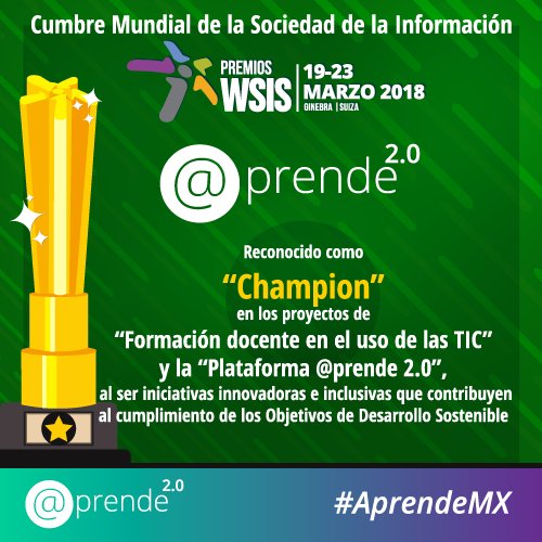 aprende_masmx's tweet photo. La @ONU_es, a través del Premio WSIS 2018, reconoció a #AprendeMX como “Champion” en los proyectos: “Formación docente en el uso de las TIC” y la “Plataforma Aprende 2.0”, al ser iniciativas innovadoras e inclusivas que contribuyen a cumplir los Objetivos de Desarrollo Sostenible https://t.co/P3qldmIxnB