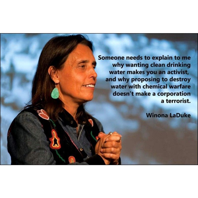 MikeHudema's tweet photo. "Someone needs to explain to me why wanting clean drinking water makes you an activist, and why proposing to destroy water with chemical warfare doesn't make a corporation a terrorist." 
~Winona LaDuke 
#WaterIsLife

#cdnpoli #bcpoli #NoKXL #StopKM https://t.co/wjdTWRBFLV