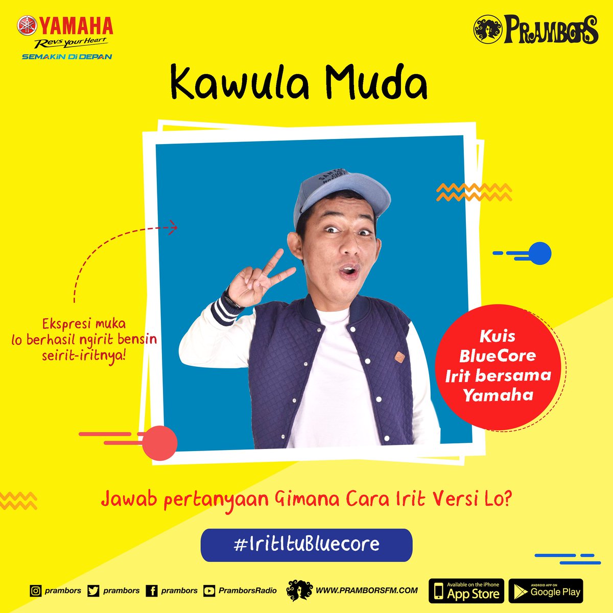 Prambors's tweet photo. Kawula Muda! Mau uang ratusan ribu rupiah tiap minggu? Upload selfie muka tergokil kalian pas berhasil ngirit bensin se irit-iritnya! mention @prambors &amp; @yamahaindonesia dengan format Nama_Usia_Kota_Cerita gimana cara irit bagi kalian? #PramborsSelfieYamaha #irititubluecore https://t.co/rgTWVaJixC