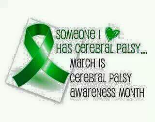 March is cerebral palsy awareness month. Spread the word and donate if you can.