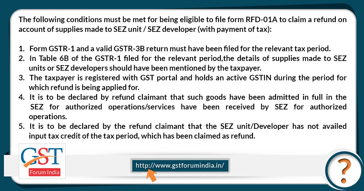 gst_discussion's tweet image. Preconditions for filing a refund application on account of supplies made to SEZ unit/ SEZ developer. know more @ bit.ly/2qFGf7G
#GST #GSTFaqs #gstcouncil