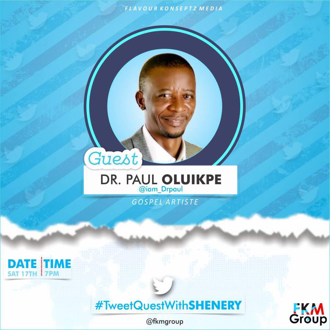 DemolaExpoze's tweet photo. Join Us 7Pm on Saturday on Twitter.
#TweetQuestWithSHENERY
@fkmgroup
Date - Feb17th.
Guest - (DR PAUL OLUIKPE)
Nigeria fast rising Gospel Artiste.
Note: Use this HastTag and Mention this handle to ask him your questions.
( #TweetQuestWithSHENERY @iam_Drpaul ) https://t.co/0AYoTPAZ52