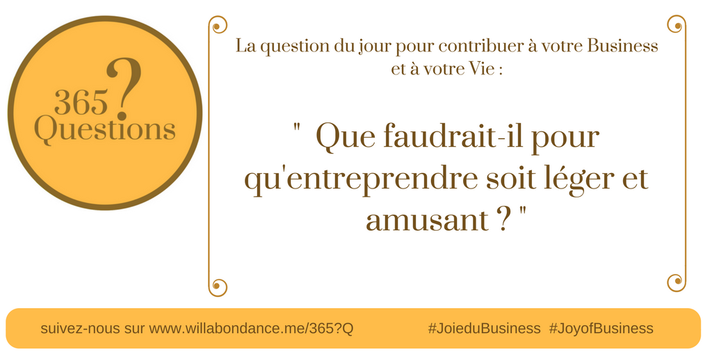 pequignot_guy's tweet photo. #365Questions #Business : Que faudrait-il pour qu'entreprendre soit léger et amusant ? #JoieduBusiness #JoyofBusiness https://t.co/UsMHZwheao