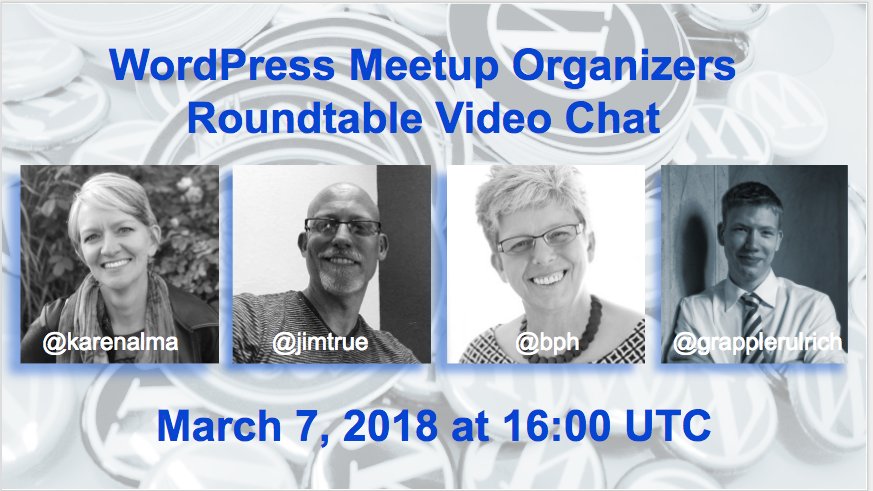 bph's tweet image. In an hour! Join us for our inaugural WordPress Meetup Organizer Roundtable March 7, 2018 at 16:00 UTC bit.ly/2G5hqGl    Your hosts: @karenalma @jimtrue @bph @grapplerulrich Topic: What were the more popular topics in 2017 and 2018? #WordPress #Commbuild #organizers