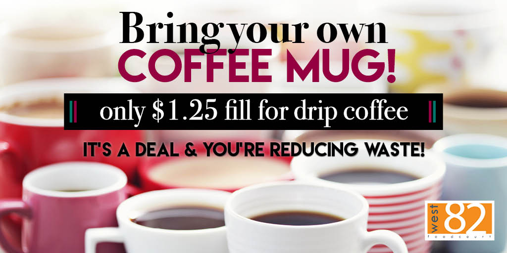 Save the environment and your wallet by bringing your own reusable mug to #West82! Fill up on drip coffee for only $1.25