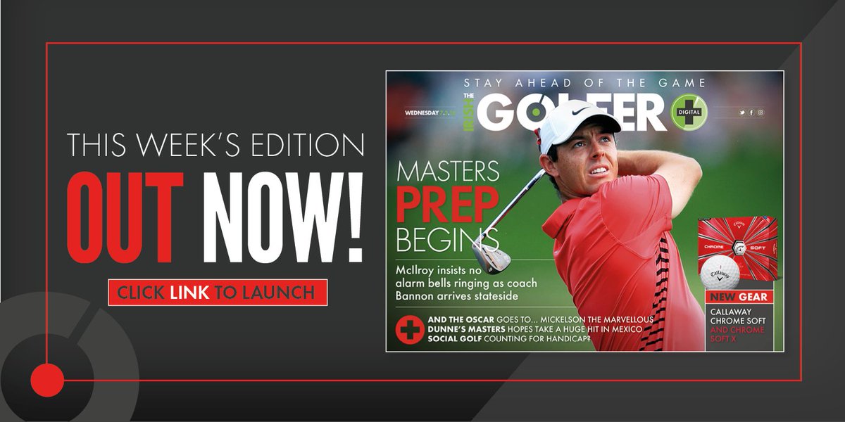 This weeks edition now live. Your Weekly Roundup of the latest Irish Golf News - Wednesday 7th March 2018 - CLICK HERE TO LAUNCH - digital.irishgolfer.ie/i/950535-wedne…