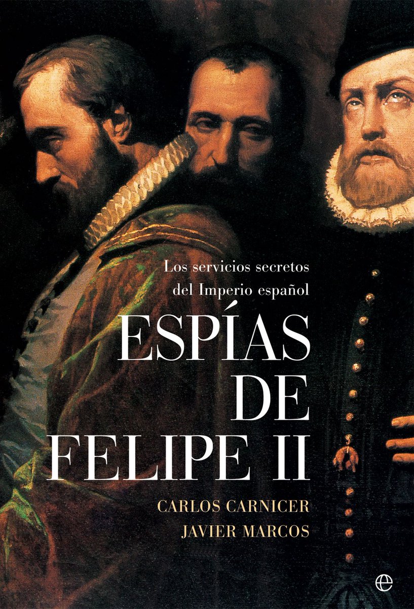 FundacionCEDCS's tweet photo. Hoy os recomendamos la maravillosa obra de Javier Marcos Rivas y Carlos Carnicer, "Espias de Felipe II". ¿Quieres leer sobre conspiraciones, intrigas y sabotajes? ¡Este libro es para ti! 👉 https://t.co/fIe77HtQbm