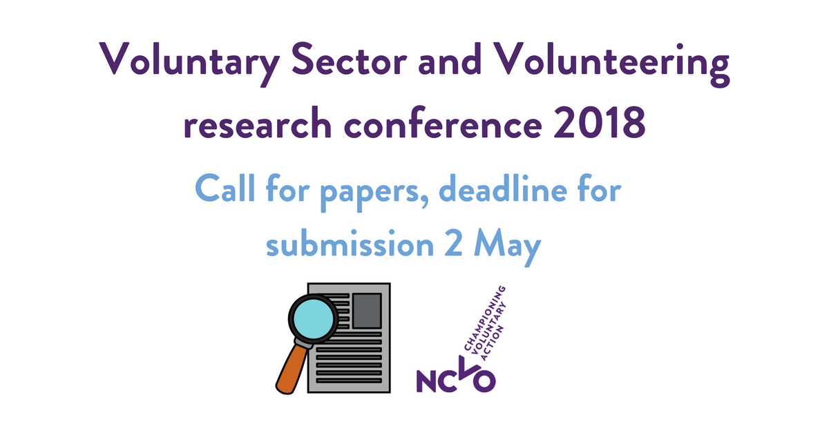 NCVO's tweet image. Calling all #volsec researchers and academics – we've launched our call for papers for the Voluntary Sector and Volunteering Research Conf 2018. Find out about this year's theme, and how to submit your proposal: ncvo.org.uk/training-and-e…