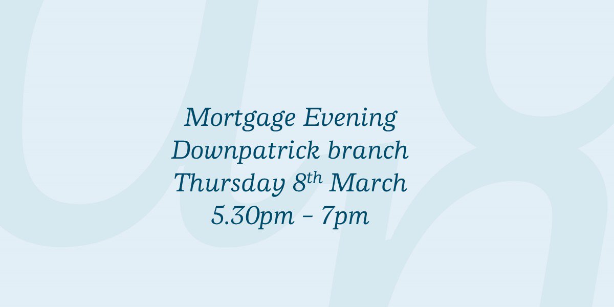 Our colleagues in Downpatrick branch are holding a mortgage evening tomorrow, including a Q&amp;A with local experts. If you're in the local area and interested in buying, moving or building a home, or switching mortgage, call in for a friendly chat  🏠#MakingMorePossible