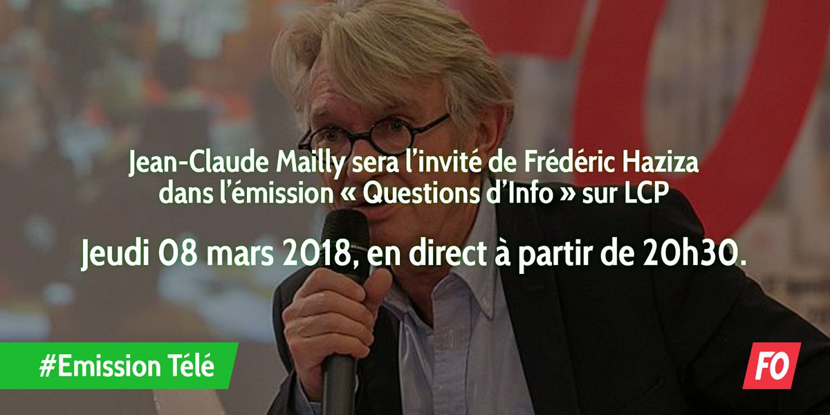 force_ouvriere's tweet image. Jeudi 08 mars 2018 en direct à partir de 20h30, @jcmailly sera l’invité de Frédéric Haziza dans l’émission « Questions d’Info » sur @LCP.