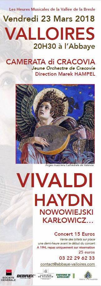 Vendredi 23 mars 2018 -
 Dîner à 19h à l'Abbaye de Valloires dans la  salle Capitulaire - 25€ ( sur réservation au 03.22.29.62.33 ou  contact@abbaye-valloires.com).
 20h30 - Concert de l'Orchestre de Cracovie - 20 jeunes musiciens.