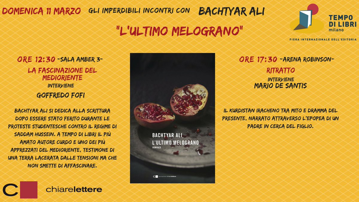 chiarelettere's tweet photo. Doppio appuntamento con #BachtyarAli autore de "L'ultimo melograno" a @TempodiLibri 2018.
https://t.co/V6t55LfNop
Domenica 11 marzo alle 12:30, Sala Amber 3, con #GoffredoFofi e alle 17:30, presso l'Arena Robinson, con #MarioDeSantis.
Non mancate, vi aspettiamo a #tdl18 https://t.co/B59unJGN6m