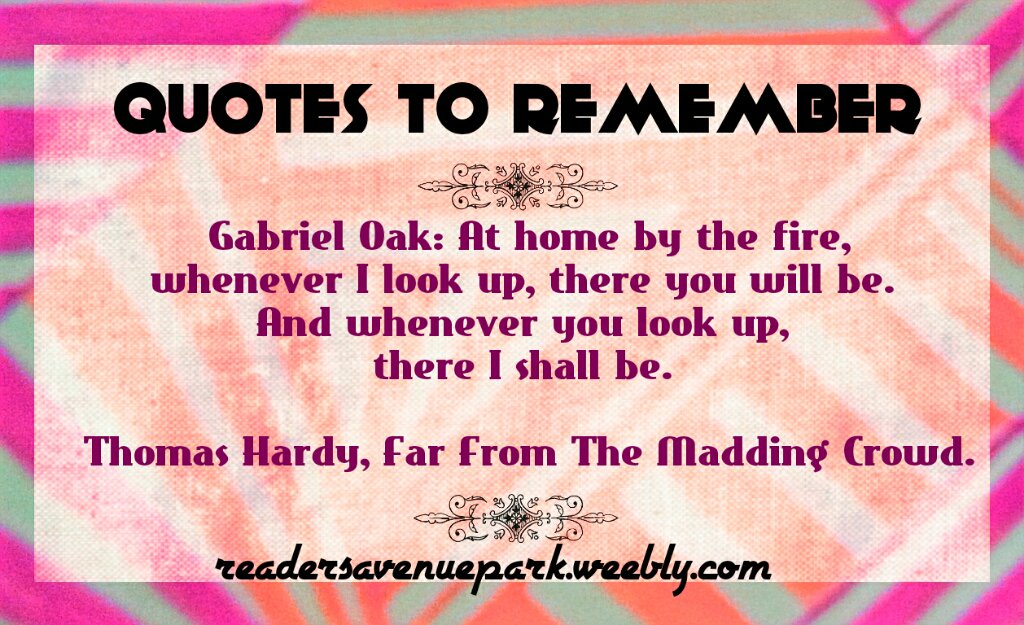 ReadersAvePark's tweet photo. One of our favourite #BookQuotes from #Themaddingcrowd!! Enjoy! https://t.co/rHUd3mfrHI