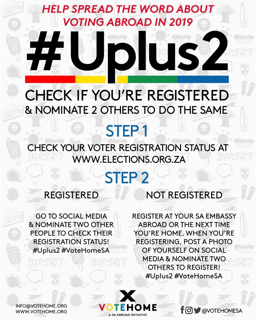 VoteHomeSA's tweet photo. Howzit 🇿🇦 #Uplus2 is your way to help spread the word about voting abroad in 2019 🗳

Check your Registration Status &amp; Nominate 2 other people to check theirs 😉 #Uplus2 #VoteHomeSA #RegisterToVote 

➡️ All Information here: https://t.co/0iYYXKkte7 https://t.co/KpKutICtvt