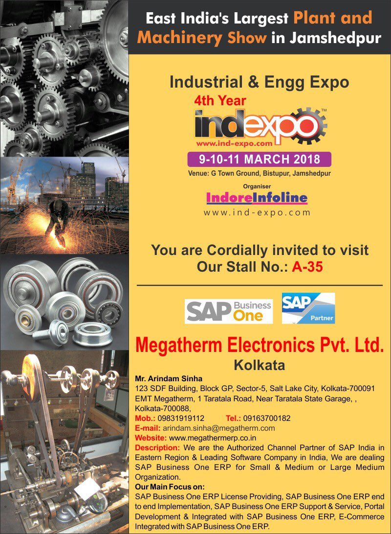 anil_marali's tweet photo. Megatherm Electronics @MegathermSAP showcasing #SAPBusinessOne powered #ERP solutions for small &amp; midsize companies #SMEs at Industrial Engineering Expo #INDEXPO at #Jamshedpur during 9-11 March 2018. @ArindamCalcutta #SAP @SAPIndia https://t.co/pVy4HahC7s