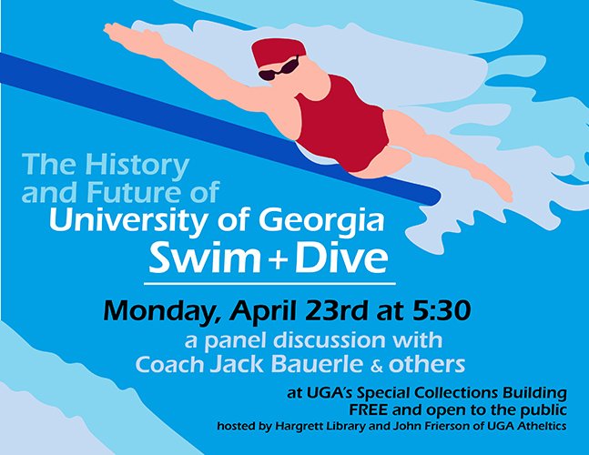 hargrettlibrary's tweet photo. Join @UGACoachBauerle and other special guests on Mon., Apr. 23 at 5:30 here in the @ugalibscl for a panel discussion on the history &amp; future of @UGASwimDive and Olympic swimming. Free &amp; open to the general public. #UGA #GoDawgs https://t.co/lu3Embpa7z