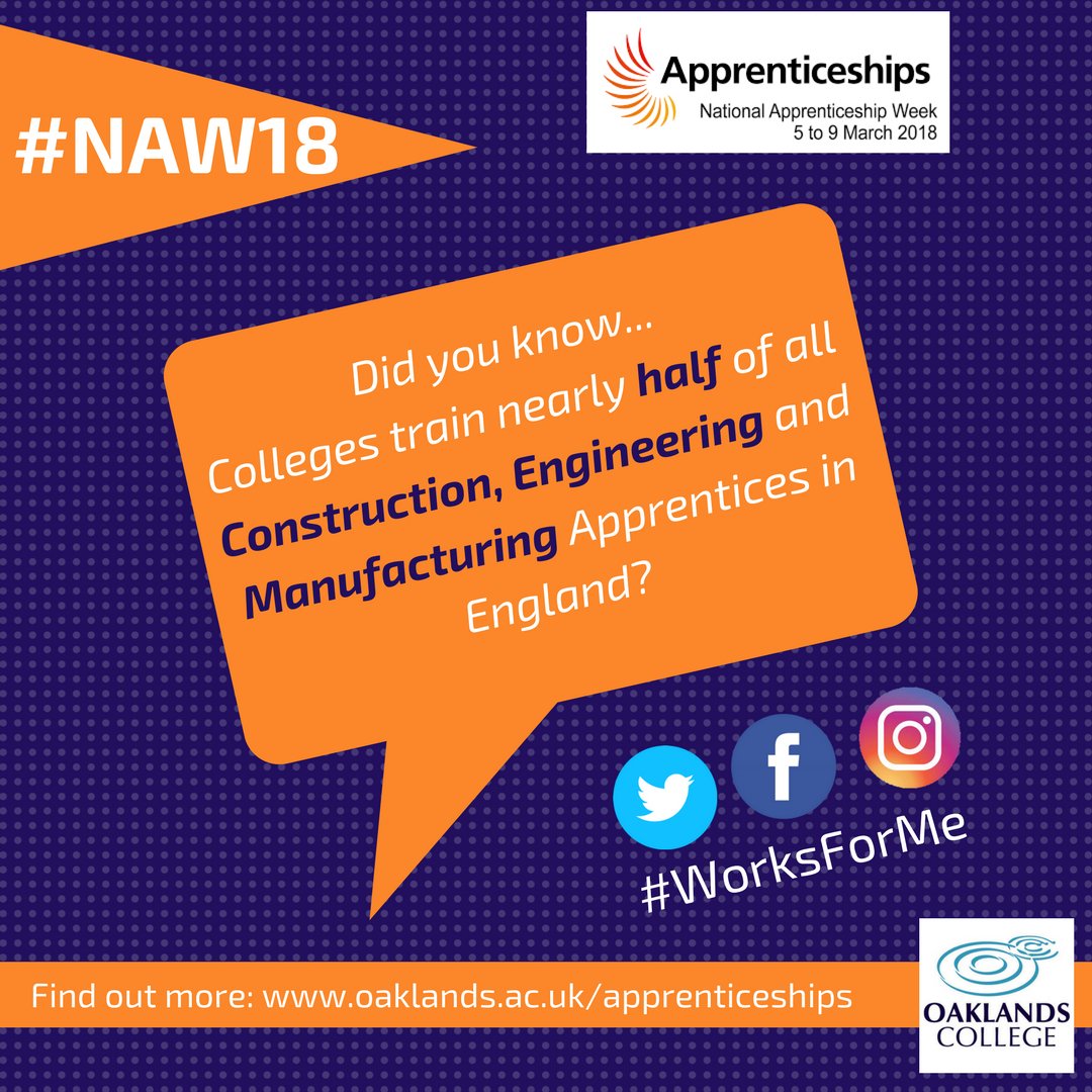 oaklandscollege's tweet photo. This week for #NAW18 we're celebrating everything great about #Apprenticeships. #Didyouknow that Colleges train nearly half of all #Construction #Engineering and  #Manufacturing apprentices in England? Talk to @OaklandsApp to find out more! https://t.co/HM1RoLcCxz