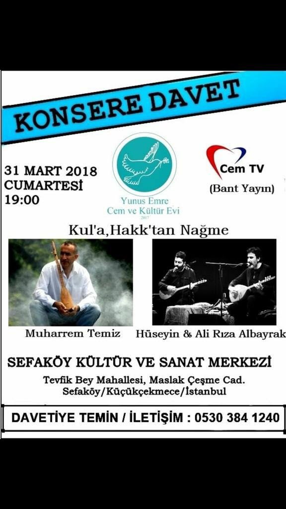 Etkinlik Duyurusu

Kul’a Hakk’tan Nağme
Yer: Sefaköy Kültür ve Sanat Merkezi - KÜÇÜKÇEKMECE/İSTANBUL
Tarih ve Saat: 31 MART Cumartesi - 19:00

#hüseyinalirızaalbayrak #albayrakkardeşler