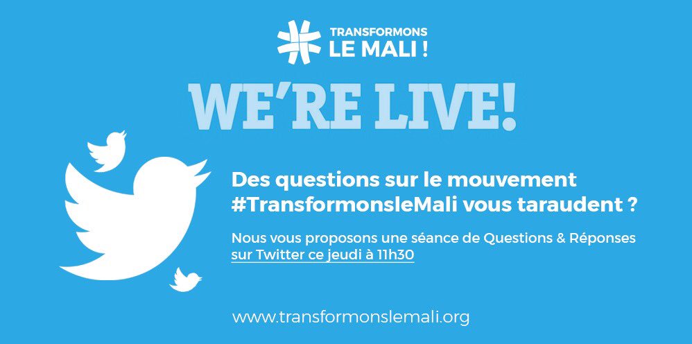 Des questions sur le mouvement #TransformonsleMali vous taraudent ? Nous vous proposons une séance de Questions &amp; Réponses sur Twitter ce jeudi à 11h30. Préparez vos questions et n'oubliez pas de vous inscrire à notre lancement officiel. 
#Live #TransformonsleMali #9mars