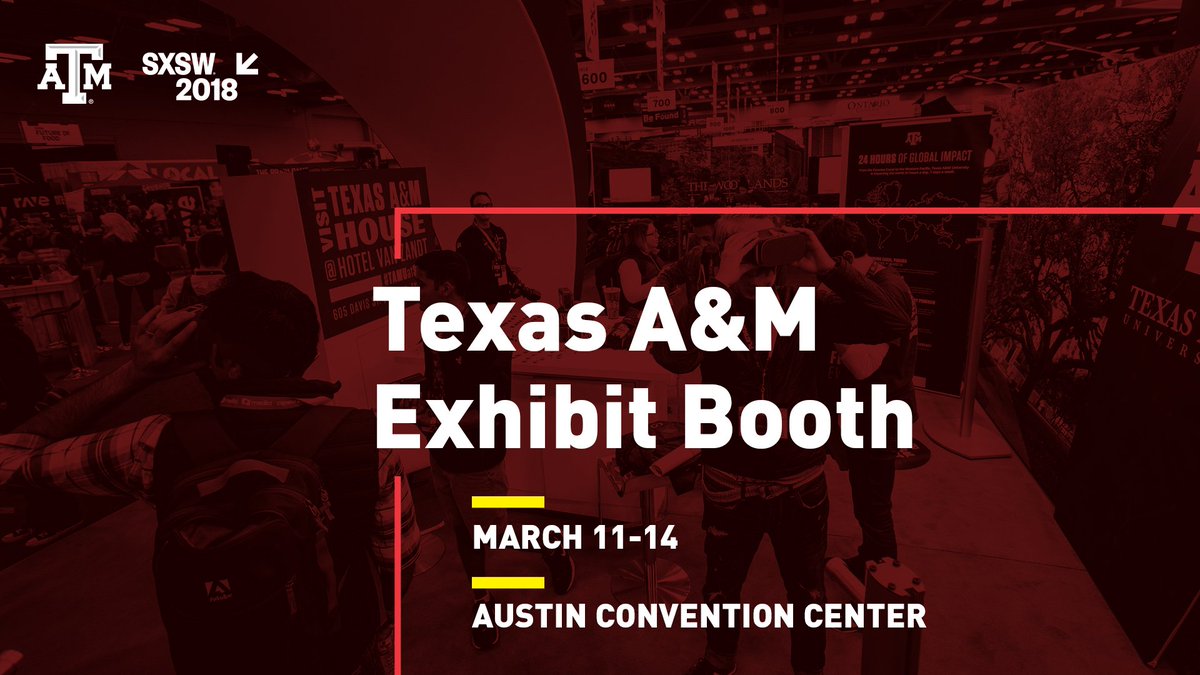 text reading "Texas A&M exhibit booth, March 11-14, Austin Convention Center" overlayed a photo of an exhibit booth