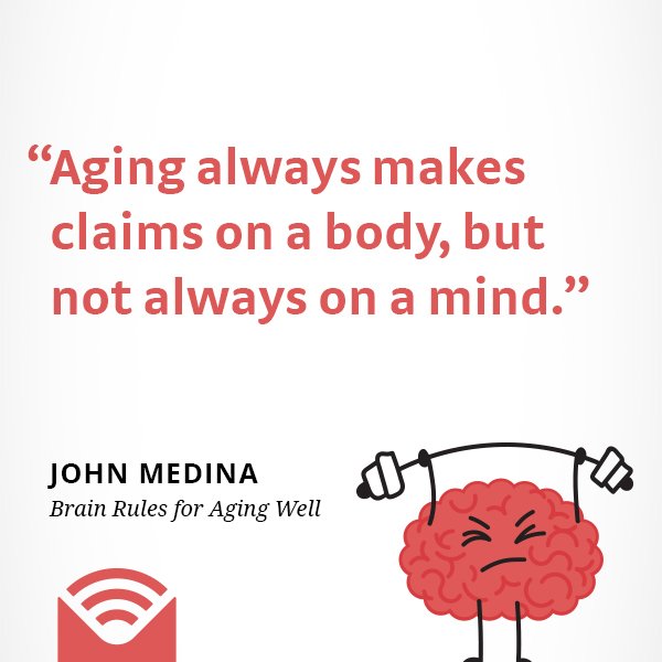 BabyBrainRules's tweet image. Aging always makes claims on a body, but not always on a mind. #brainrules