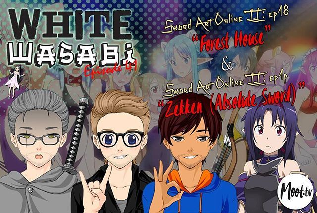 WhiteWasabiPod's tweet photo. Listen to White Wasabi Ep41: Sword Art Online 2 Ep 18 “Forest House” &amp; Ep 19 “Zekken (Absolute Sword)”
.
.
.
On episode 41 of White Wasabi SENSEIM@CH, EJ-5000, and the Gregaman discuss Sword Art Online 2 Ep 18 “Forest House” &amp; Ep 19 “Zekken (Absolute Swo… https://t.co/i9S7vYikcb https://t.co/ezgB8FRTiY