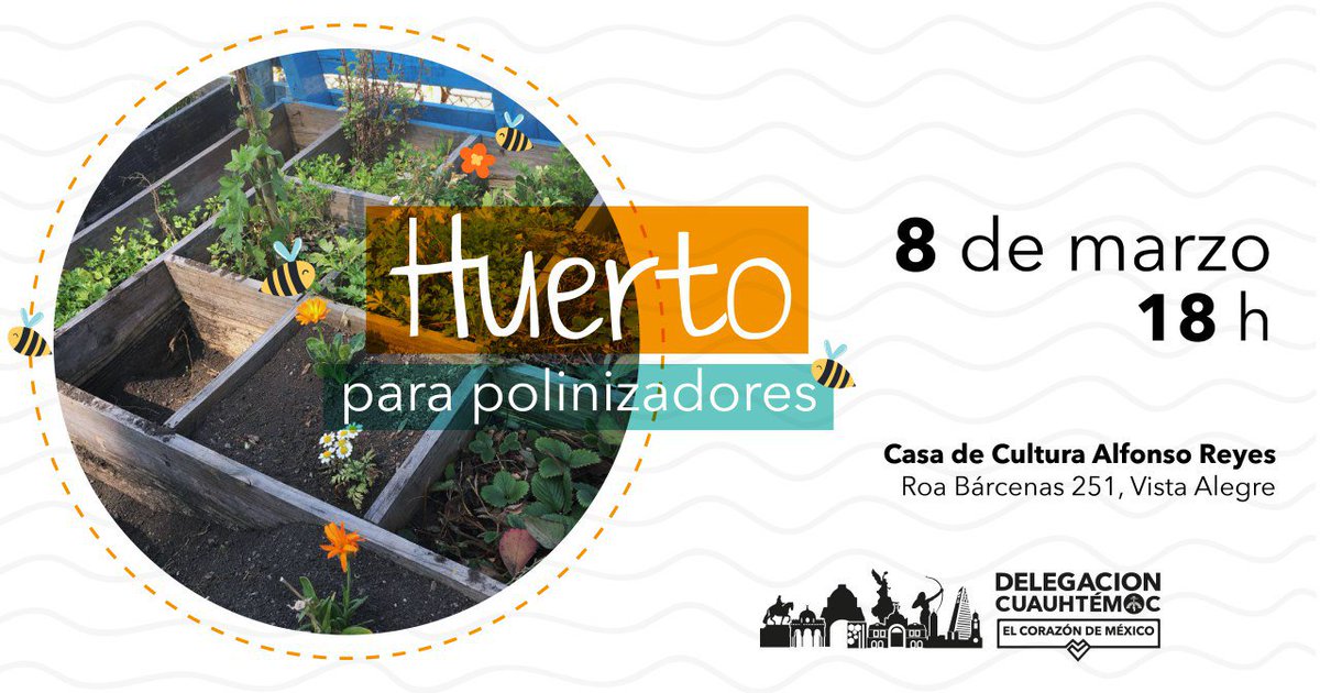 ¿#SabíasQue hay plantas huésped que son recomendables añadir a tu huerto para que tengan flores durante la primavera, verano, otoño e invierno? En la #CasaDeCultura Alfonso Reyes se realizará el #taller «Huerto para polinizadores».