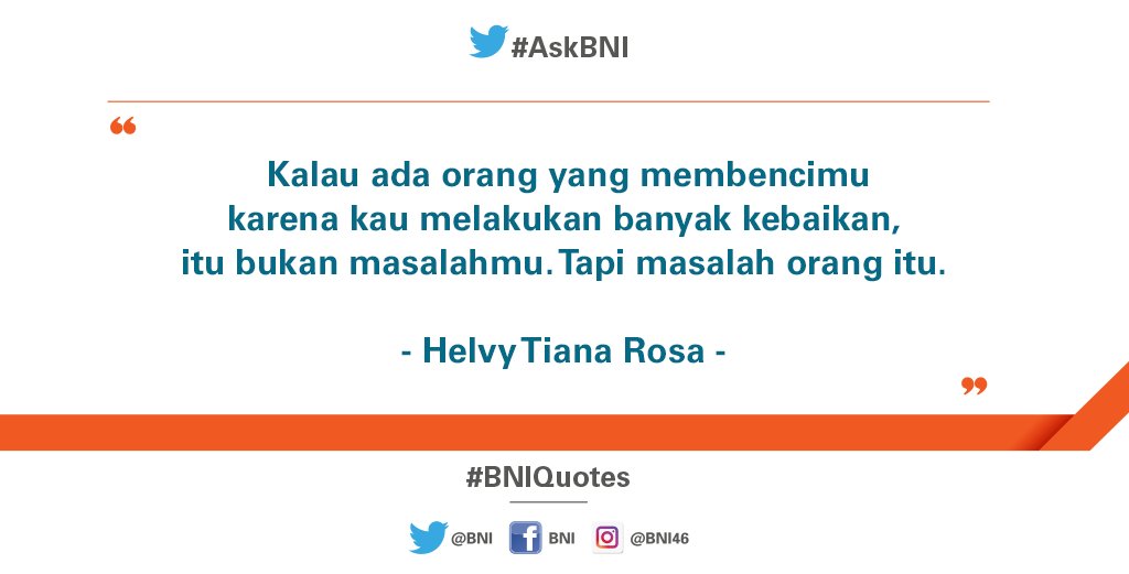 Tidak usah membuang waktu untuk mempertanyakan apa yang ada dipikiran orang tentang dirimu. #BNIQuotes