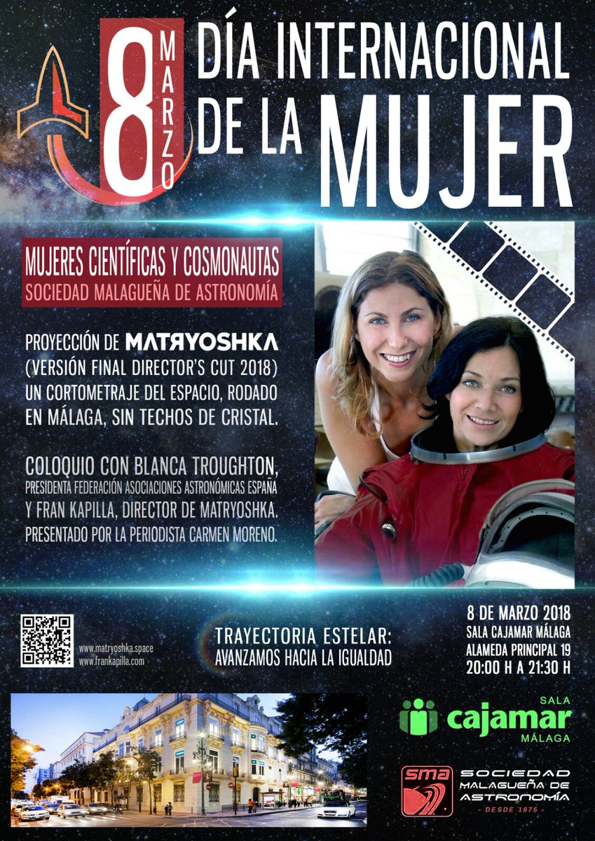 8 de marzo a las 20:00, Día Internacional de la Mujer. "Mujeres científicas y cosmonautas" Sala Cajamar, organiza la Soc. Malagueña de Astronomía.
Proyección de "MATRYOSHKA" Entrevista a Blanca Troughton  y a Fran Kapilla. Presenta la periodista Carmen Moreno.