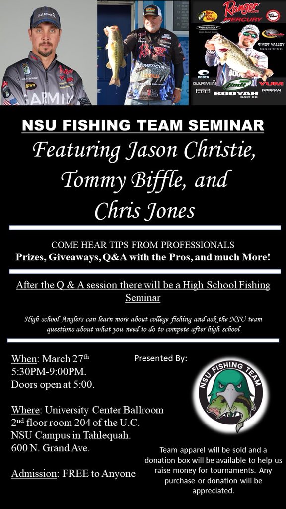 Alright everyone, We have finished all of the details for the upcoming NSU Fishing Seminar! It is going to be March 27th from 5:30pm to 9:00pm. The doors will open at 5:00pm! Feel free to come out and have Q and A with the pros and participate in a bunch of giveaways!
