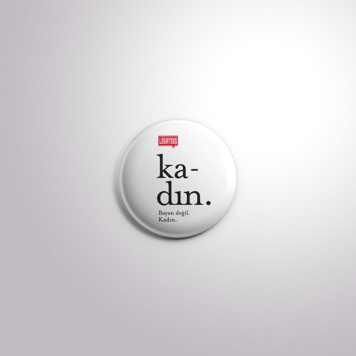 Mart ayı boyunca Güzel Kelimeler Dükkânı'nda, talep eden herkese kadın rozet nâçizâne hediyemizdir. 

#BayanDeğilKadın.