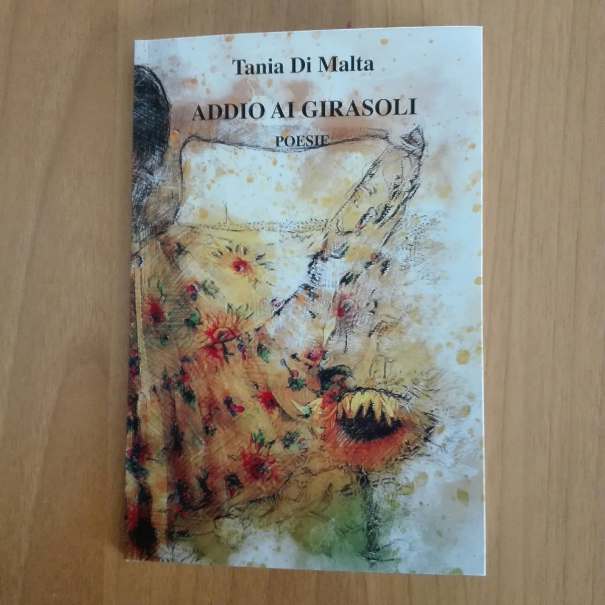 " Addio ai girasoli" è il nuovo libro della scrittrice Tania di Malta edito da CTL EDITORE LIVORNO
#livorno #ctleditorelivorno
#libri #lettura
#book #antologia #poeti #poesia#poesie #romanzi 
#raccolte  #narrazione
 #scrittori