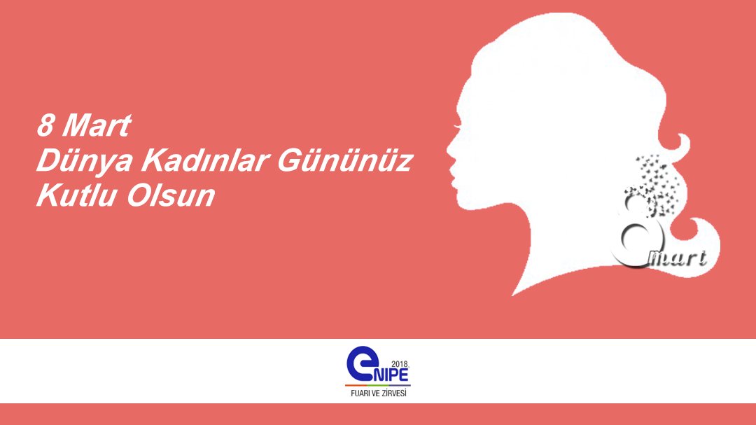 8 Mart Dünya Kadınlar Gününüz Kutlu Olsun!
#enipe #enipefuarı #8mart #DünyaKadınlarGünü #8MartDünyaKadınlarGünü #KadınlarGünü