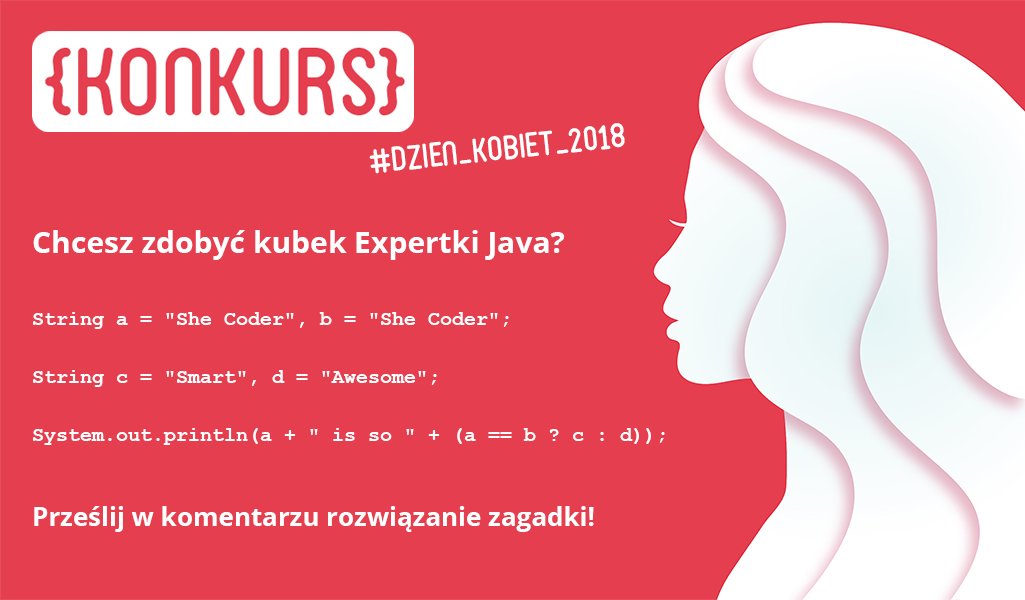 nofluffcoder's tweet photo. Najlepsze życzenia dla wszystkich IT girls! 😍🌸🌺🌼
Z okazji Waszego święta przygotowaliśmy szybki konkurs! 
Rozwiążcie zagadkę i zgarnijcie kubeczek Java Expert! 💟
Odpowiedzi wysyłajcie na naszego FB: https://t.co/MfXZ44Rkll
 #WomensDay #dzienkobiet #konkurs #programmer #java https://t.co/rgp9UpPTH2