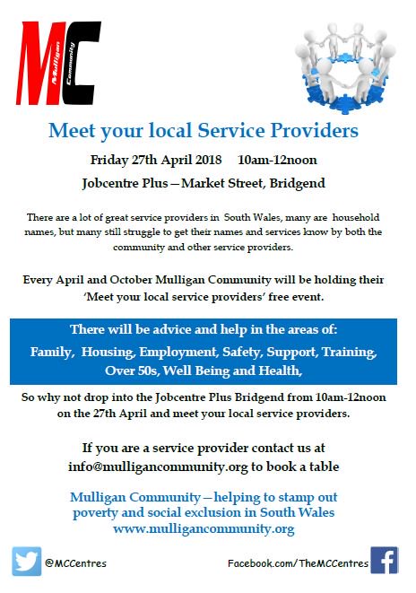Meet your Local Service Providers - Friday 27 April 2018, 10am-12pm, Bridgend Jobcentre. 

Dewch I gwrdd gyda eich Darparwyr Gwasanaethau Lleol. Dydd Gwener 27 Ebrill 2018, 10am-12pm, Canolfan Waith Pen-y-bont ar Ogwr.