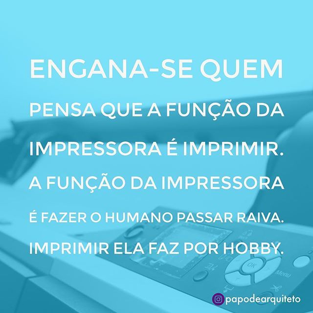 PapodeArquiteto's tweet photo. Engana-se quem pensa que a função da impressora é imprimir.
A função da impressora é fazer o humano passar raiva.
Imprimir ela faz por hobby.
-
#impressora #plotagem #plotter https://t.co/VonDLvqzox https://t.co/ChOUWPq9LK