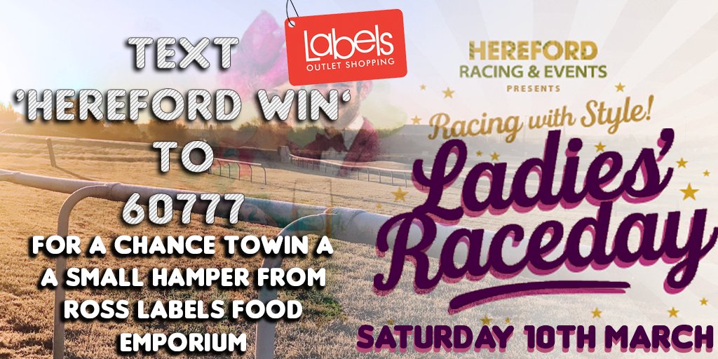 HerefordRaces's tweet photo. Win a fab hamper from @LabelsShopping Food Emporium.  Simply text 'Hereford Win' to 60777 by noon on 12 March to be in with a chance of winning #hamper #herefordraces #rosslabels #LadiesDay https://t.co/MefNCLaF2h