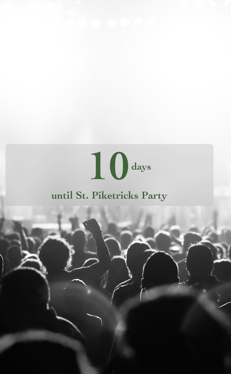 10 days until St. Piketricks! Talk to a brother and get your name on the list