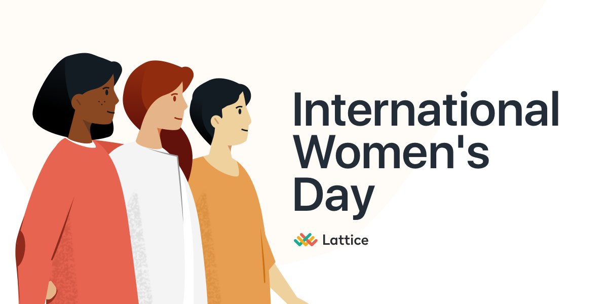 Picture of brown woman with freckles & bob, red-headed white woman, and short haired pale person all smiling and facing one direction, with INTERNATIONAL WOMEN'S DAY and Lattice next to them