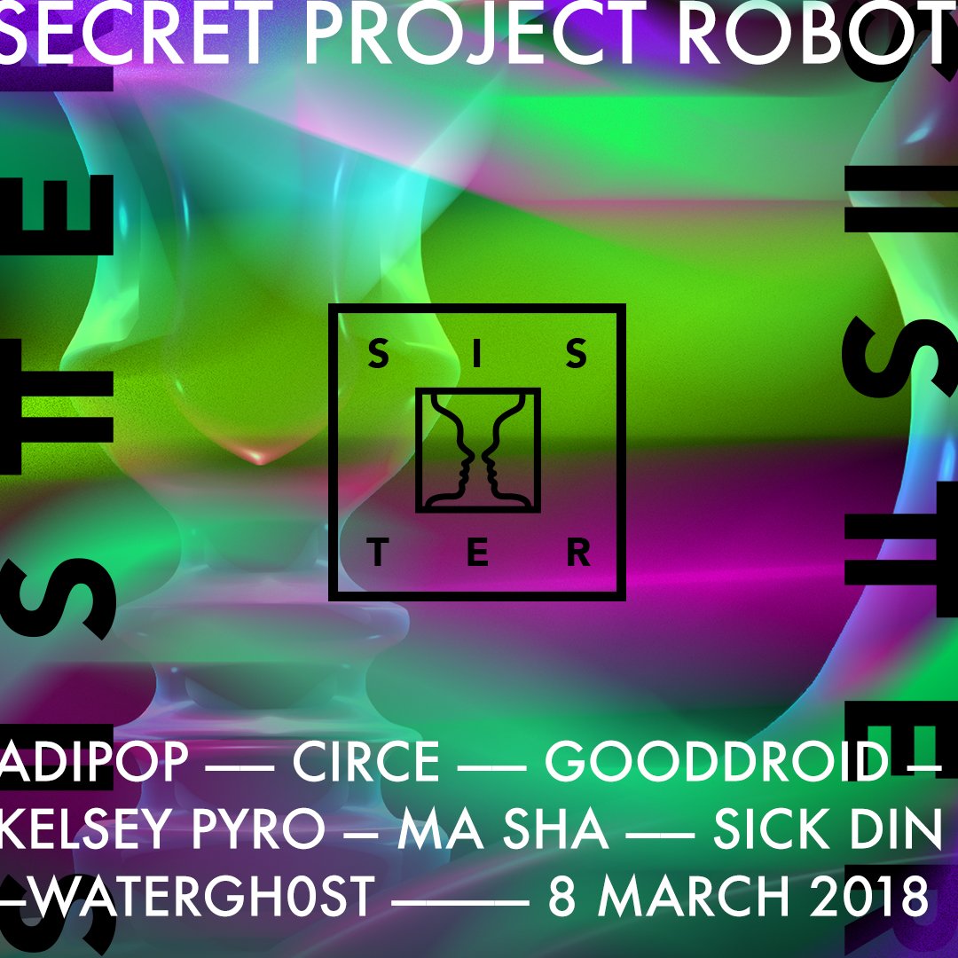 SISTER4131's tweet photo. NYC: Join us tonight at @secretprojectrobot for a SISTER meetup and member showcase to celebrate International Women's Day (+ International "all that fall somewhere in between" Day) with Adipop, Circe, Gooddroid, Kelsey Pyro, Ma Sha, Sick Din, and Watergh0st 💕🎚️🔊👯‍♀️ https://t.co/Mey9wFiOSc