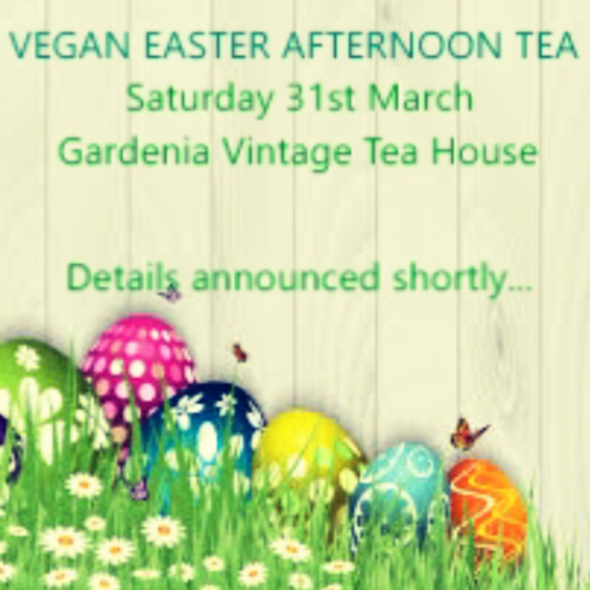 Gardeniatea's tweet photo. Coming soon this Easter. #Vegan #afternoontea #Sussex #surrey #Cuckfield https://t.co/jnMOFQzuFN