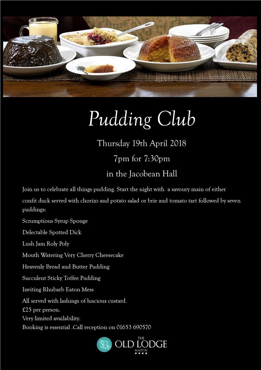 Pudding Club
Thursday 19th April 2018
7pm for 7:30pm 
£25 per person 
Limited spaces. Booking essential., Call 01653 690570