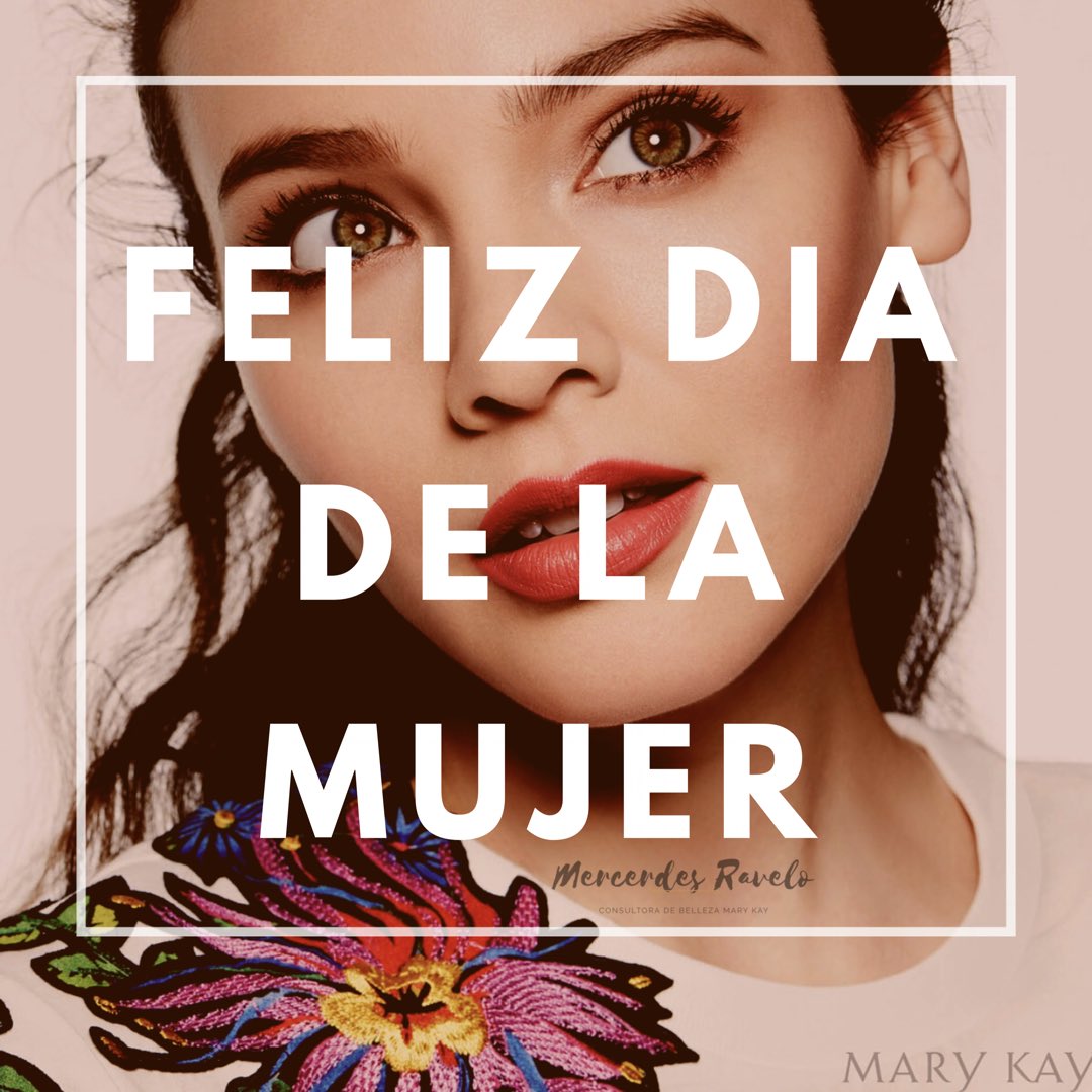 RaveloMer's tweet photo. Felicidades Mujer, por ser grandiosa los 365 días del año 😘 #MaryKay #marykayrm #maquillaje #cuidadoselapiel #MyMKLife https://t.co/i6GSSsJd3z
