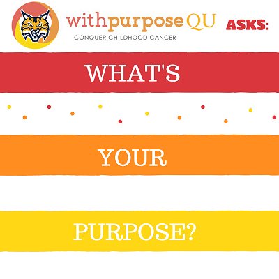 WithPurposeQU's tweet photo. YOU have a purpose in the fight against children's #cancer!  Join With Purpose and sign up to be a youth advocate!  DM us at @withpurposeQU for more information!  https://t.co/mGeKZwzY5J https://t.co/fRixD8DqOh